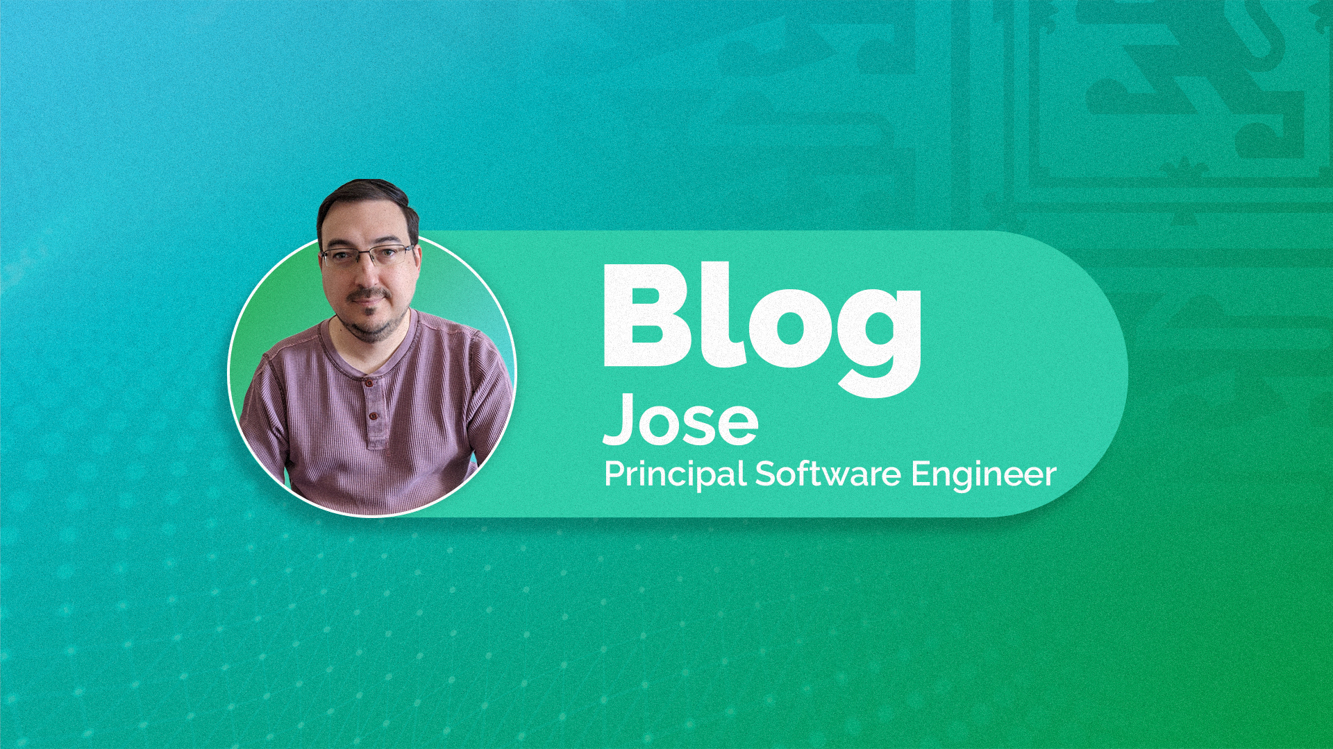 Teal graphic with part of the Home Office logo visible in the backgronud. A lozenge in the centred with wording 'Blog' 'Jose' 'Principal Software Engineer' with a photo of Jose to the left.